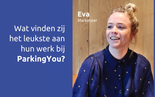 Wat vinden de collega's van ParkingYou het leukste aan hun werk?